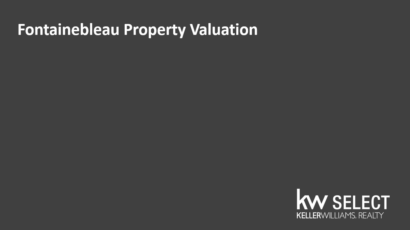 Need a Fontainebleau property valuation?